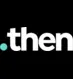 Then